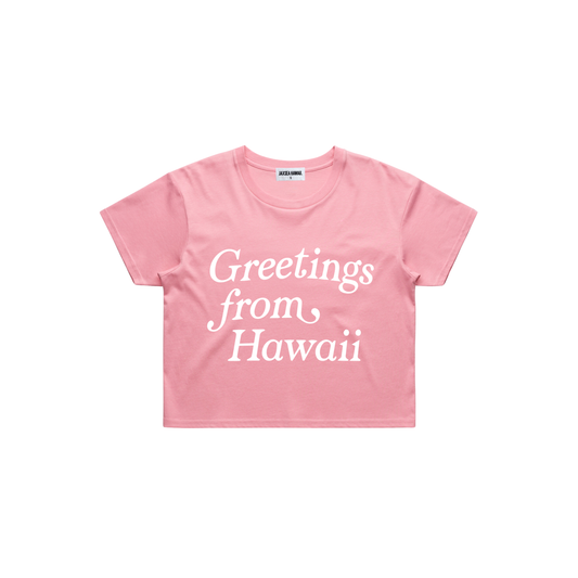 GREETINGS FROM HAWAII CROP TEE GUAVA JAXSEA HAWAII