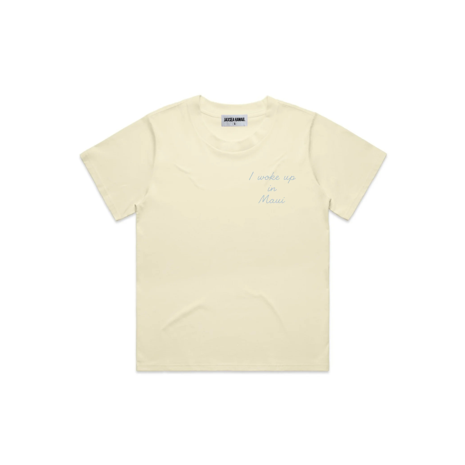 I WOKE UP IN MAUI TEE -BUTTER